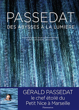 Broché Passédat : des abysses à la lumière de Gérald Passedat