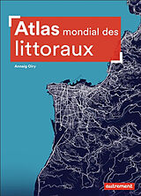 Broché Atlas mondial des littoraux de Annaig Oiry
