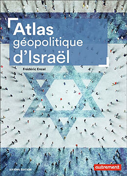 Broché Atlas géopolitique d'Israël de Frédéric Encel