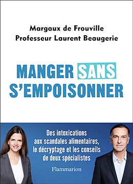 Broché Manger sans s'empoisonner de Margaux de; Beaugerie, Laurent Frouville