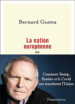 Broché La nation européenne : récit de Bernard Guetta