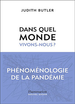 Broché Dans quel monde vivons-nous ? : phénoménologie de la pandémie de Judith Butler