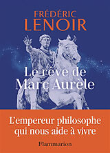 Broché Le rêve de Marc Aurèle de Frédéric Lenoir