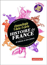 Broché Histoire de France d'Alésia à nos jours : chronologie 1 date-1 carte : 130 dates de Arnaud Pautet