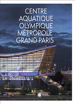 Broché Centre aquatique olympique métropole Grand Paris de Tristan Gaston-Breto