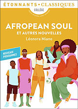 Broché Afropean soul : et autres nouvelles : collège, texte intégral avec dossier, nouveaux programmes de Léonora Miano