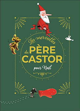 Couverture cartonnée Les merveilles du Père Castor - Histoires pour Noël de 