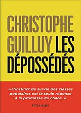 Broschiert Les dépossédés : l'instinct de survie des classes populaires von Christophe Guilluy