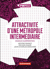 Broché Attractivité d'une métropole intermédiaire : enjeux clermontois de Hélène; Chaze, M.; Edouard, J.-C. Mainet-Valleix