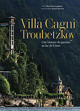 Broschiert Villa Cagni Troubetzkoy : une histoire de passion et d'héritage au lac de Côme von Alexandra Campbell