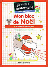 Broché Mon bloc de Noël, chez les moyens : activités et coloriages de Astrid Chef d'Hotel