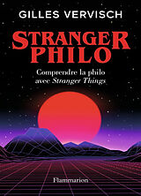 Broché Stranger philo : comprendre la philo avec Stranger things de Gilles Vervisch