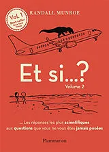 Broschiert Et si... ? : les réponses les plus scientifiques aux questions que vous ne vous êtes jamais posées. Vol. 2 von Randall Munroe