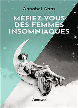 Broché Méfiez-vous des femmes insomniaques de Annabel Abbs