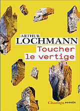 Broché Toucher le vertige de Arthur Lochmann