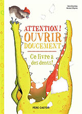 Broschiert Attention ! ouvrir doucement : ce livre a des dents ! von Nick; O'Byrne, Nicola Bromley