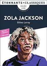 Broschiert Zola Jackson : collège, lycée, texte intégral avec dossier : nouveaux programmes von Gilles Leroy
