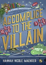 Broschiert Accomplice to the villain von Hannah Nicole Maehrer