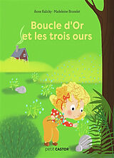 Broché Boucle d'or et les trois ours de Anne; Brunelet, Madeleine Kalicky