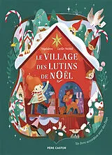Broschiert Le village des lutins de Noël : un livre accordéon avec des flaps von Lucille; Magdalena Michieli