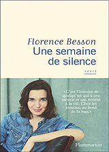 Broché Une semaine de silence : récit de Florence Besson