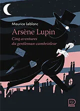 Broschiert Arsène Lupin : cinq aventures du gentleman-cambrioleur von Maurice Leblanc