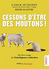 Broschiert Cessons d'être des moutons ! : du bon usage de l'intelligence collective von Cass R.; Hastie, Reid Sunstein