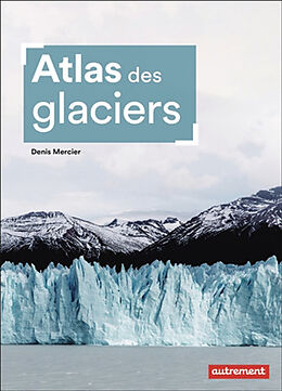 Broschiert Atlas des glaciers von Denis Mercier