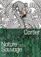 Broché Cartier : nature sauvage : haute joaillerie et objets précieux de Hélène; Chaille, François Bouillon