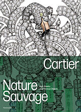 Broché Cartier : nature sauvage : high jewelry and precious objects de Francois ; Bouillon, Helene Chaille