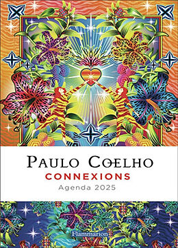 Broschiert Paulo Coelho : connexions : agenda 2025 von Paulo Coelho