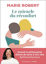 Broché Le miracle du réconfort de Marie Robert