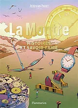 Broschiert La montre : histoires et savoir-faire von 