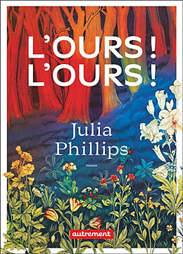 Broché L'ours ! L'ours ! de Julia Phillips