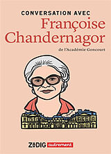 Broché Conversation avec Françoise Chandernagor de l'Académie Goncourt de Françoise Chandernagor