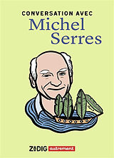 Broché Conversation avec Michel Serres de Michel Serres