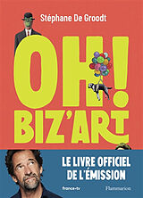 Broché Oh ! Biz'art : une traversée de l'histoire de l'art par le motif ! de Stéphane De Groodt