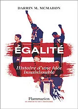 Broschiert Egalité : histoire d'une idée insaisissable von Darrin M. McMahon