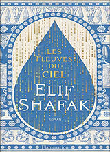 Broschiert Les fleuves du ciel von Elif Shafak