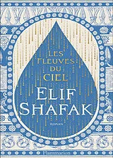 Broschiert Les fleuves du ciel von Elif Shafak