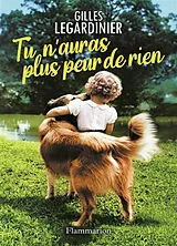 Broschiert Tu n'auras plus peur de rien von Gilles Legardinier
