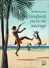 Broschiert Vendredi ou La vie sauvage von Michel Tournier