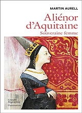 Broché Aliénor d'Aquitaine : souveraine femme de Martin Aurell