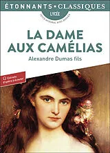 Broschiert La dame aux camélias : lycée, texte intégral avec dossier von Alexandre Dumas