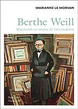 Broschiert Berthe Weill : marchande et mécène de l'art moderne (1865-1951) : biographie von Marianne Le Morvan