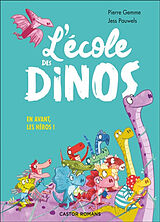 Broché L'école des dinos. En avant, les héros ! de Jess ; Gemme, Pierre Pauwels