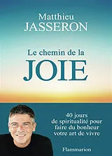 Broschiert Le chemin de la joie von Matthieu Jasseron