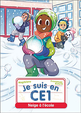 Broché Je suis en CE1. Vol. 28. Neige à l'école de Emmanuel Magdalena ; Ristord