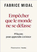 Broschiert Empêcher que le monde ne se défasse : 19 leçons pour apprendre à résister von Fabrice Midal