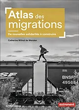 Broschiert Atlas des migrations : de nouvelles solidarités à construire von Catherine Wihtol de Wenden